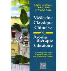 Livre Médecine Classique chinoise et Aromathérapie Vibratoire