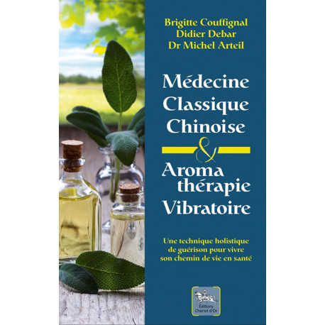 Livre Médecine Classique chinoise et Aromathérapie Vibratoire