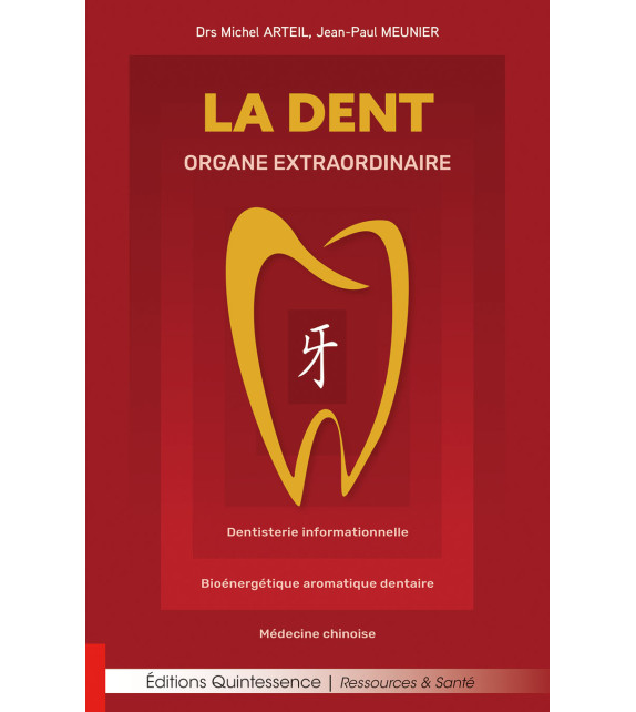 La dent, organe extraordinaire